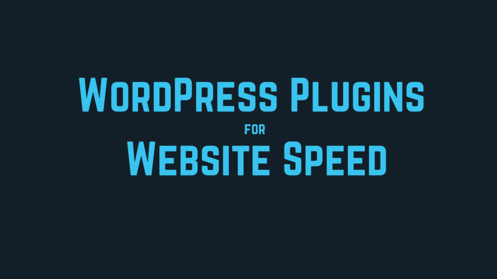 Best WordPress Plugins for Website Speed - Hostandard